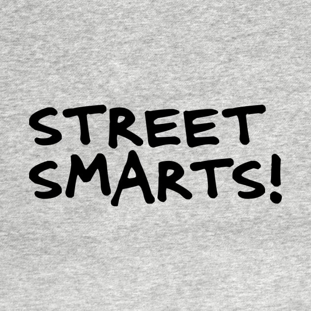 Street Smarts! by itsaulart